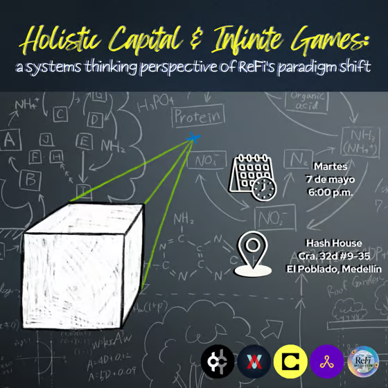 🚨Next event:🌿 Holistic Capital & Infinite Games: a systems thinking perspective of ReFi's paradigm shift.

👀Dive into finance's evolving paradigm and let's do an amazing round of donations for projects in #QF rounds happening now!

📅Tuesday, May 7 
🕕6-7 PM 🇨🇴
📍Hash House…