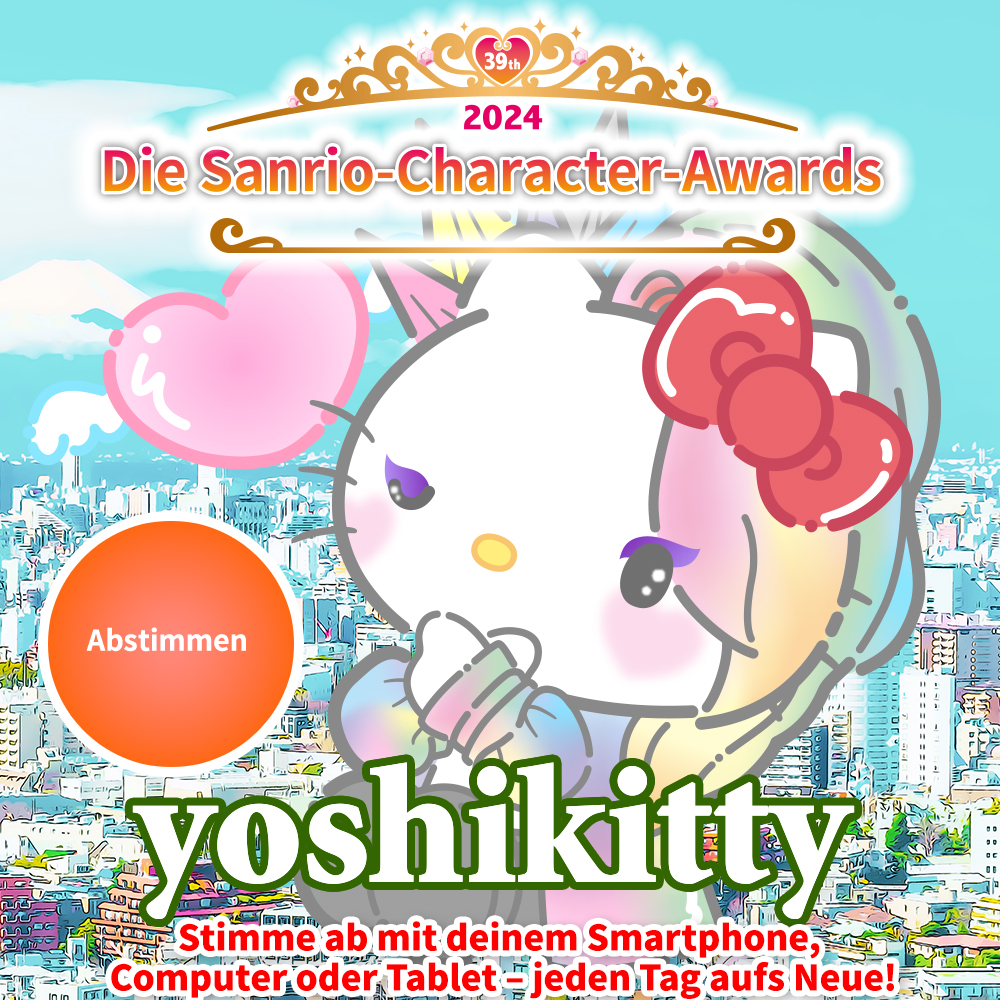 Sanrio-Charakter-Rangliste 2024 🌟

Stimmen Sie bis zum 26. Mai täglich von all Ihren Geräten ab ❣️

Abstimmen👇️

ranking.sanrio.co.jp/en/characters/…

@YoshikiOfficial
 #SanrioCharakterRangliste2024 #SanrioCharakterRangliste
#YOSHIKI  #yoshikitty #Sanrio #SanrioCharacterRanking