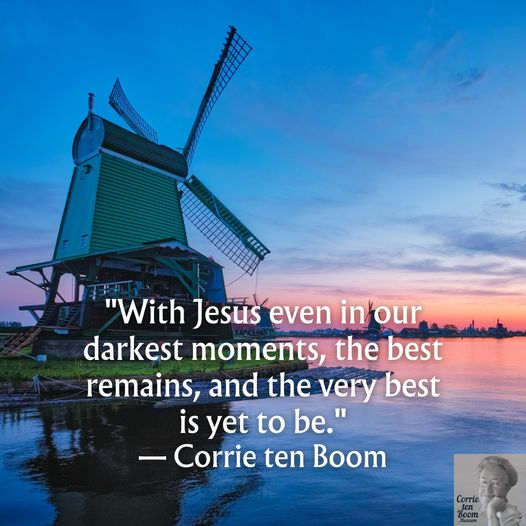 'With Jesus even in our darkest moments, the best remains, and the very best is yet to be.'
—Corrie ten Boom
#SeekTheLord #YouAreLoved #BookToMovie #HolocaustSurvivor #TheHidingPlace #CorrieTenBoom #LiveToLove #Believe #JesusIsTheAnswer #DutchResistence #Holland