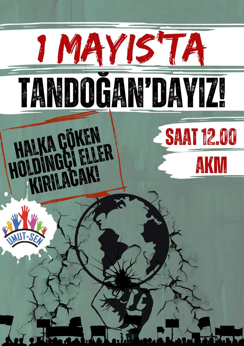1 Mayıs’ta Umut-Sen Ankara Korteji saat 12.00’da AKM Metro çıkışında buluşuyor. Halka çöken holdingçi eller kırılacak!