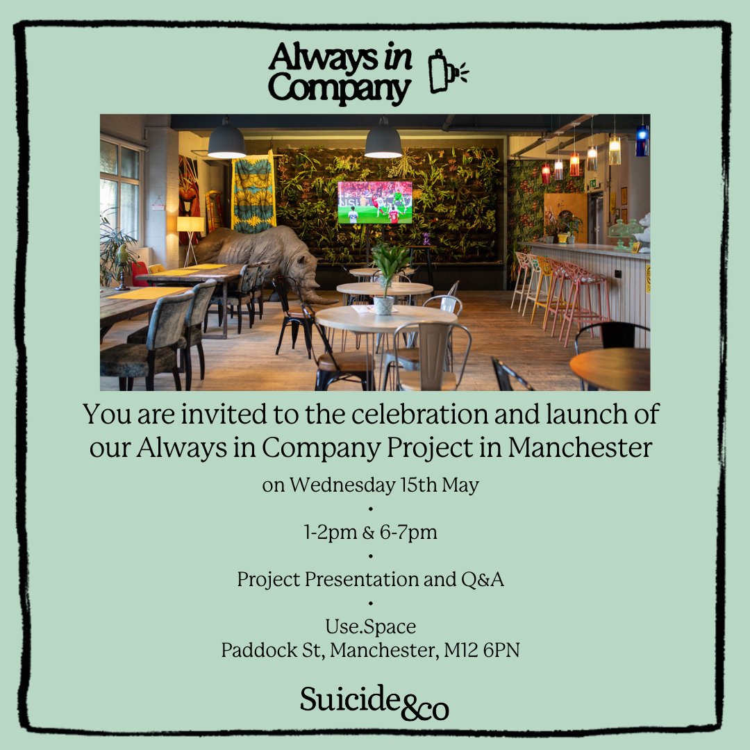 We are excited to be launching our Always in Company Project in Manchester! Join us for a lunchtime or evening celebration, with networking, a presentation on the project and a Q&A with the Suicide&Co team and a special guest photographer. eventbrite.co.uk/e/always-in-co…