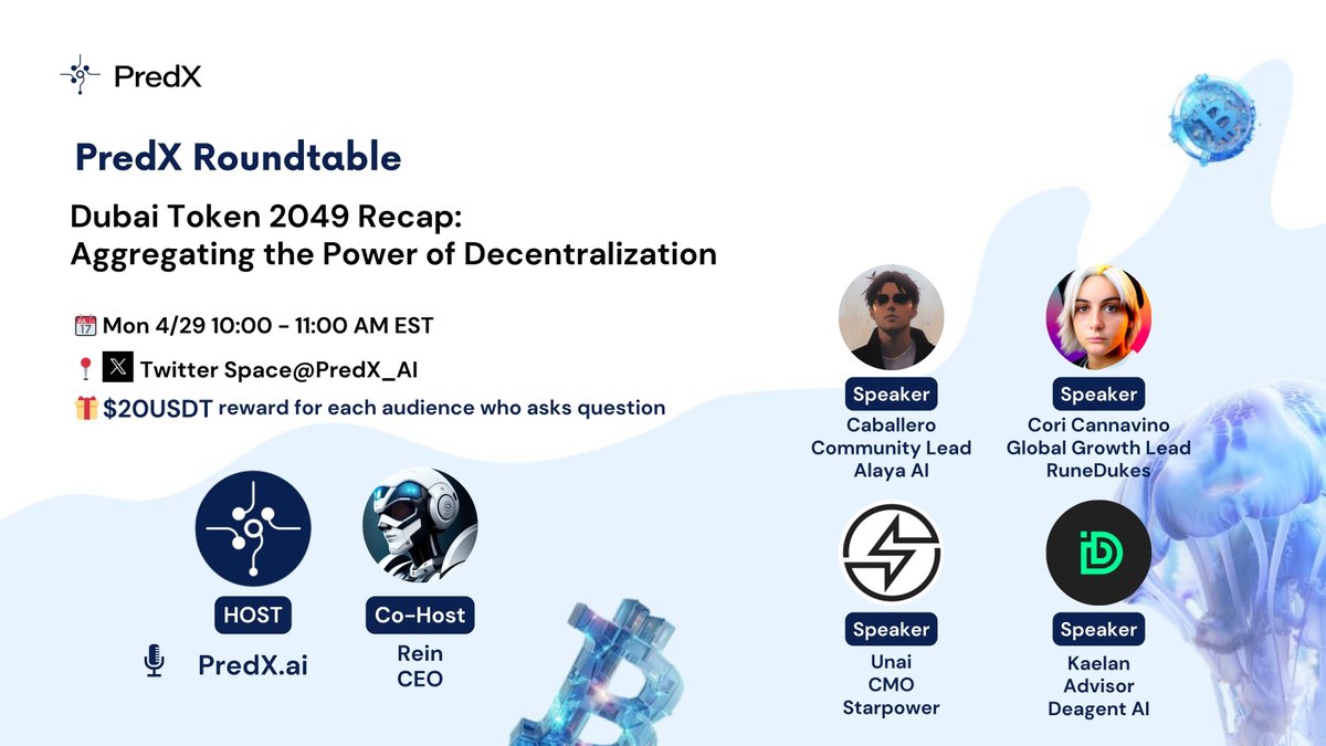 🪼Join PredX Roundtable on Mon 4/29 10:00- 11:00 EST to Recap Dubai Token 2049, Aggregate the Power of #Decentralization 🚀 🎁Gain a raffle of $50USDT by: 1. Follow @PredX_AI 2. Retweet this tweet 💝 Each audience who asks question in the AMA will get $20USDT reward 🔗Twitter…