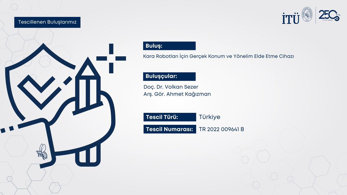 'Kara Robotları İçin Gerçek Konum ve Yönelim Elde Etme Cihazı” adlı çalışma patentli buluşlar arasında yer aldı. 🐝 Bu projede emeği olan herkesi tebrik ediyorum. 💐 #ITUGURUR #İTÜdeArGe