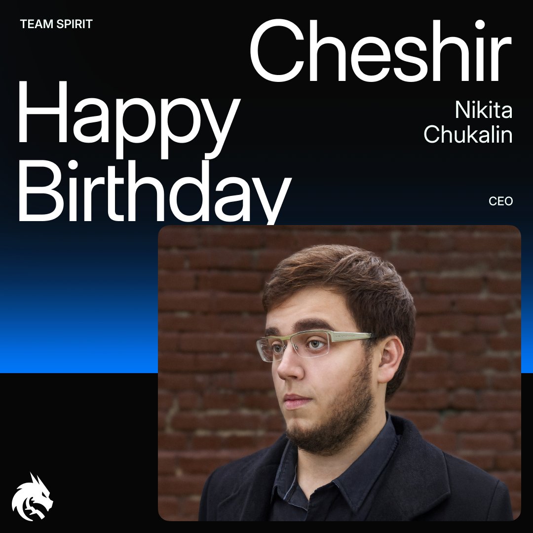 Today is birthday of Team Spirit CEO Nikita Cheshir Chukalin. We wish you to make hard decisions easily, have new ideas coming every day and we wish you enough strength and health for everything in life. Please join to the congratulations and wishes in the replies.