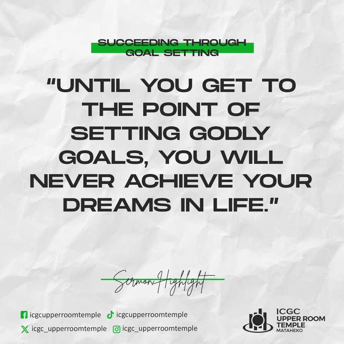 #WordOfTheDay | Until you get to the point of setting Godly goals...

#WeAreICGC | #ICGCUpperRoomTemple
