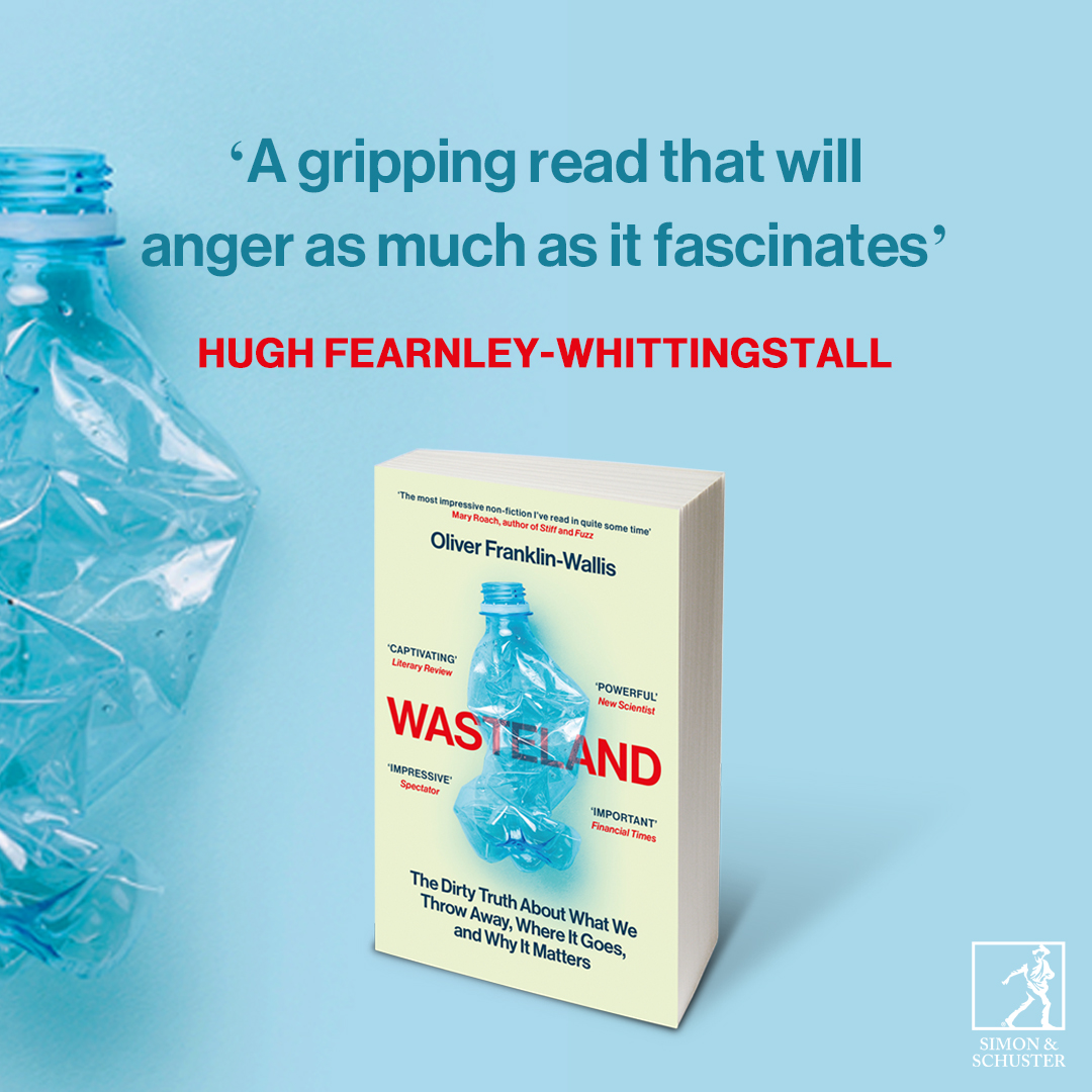 A gripping read that will anger as much as it fascinates’ - @HughFW on WASTELAND by @olifranklin. Both shocking and hopeful, #Wasteland exposes the dirty truth about what we throw away, where it goes, and why it matters. Out now in paperback >> simonandschuster.co.uk/books/Wastelan…