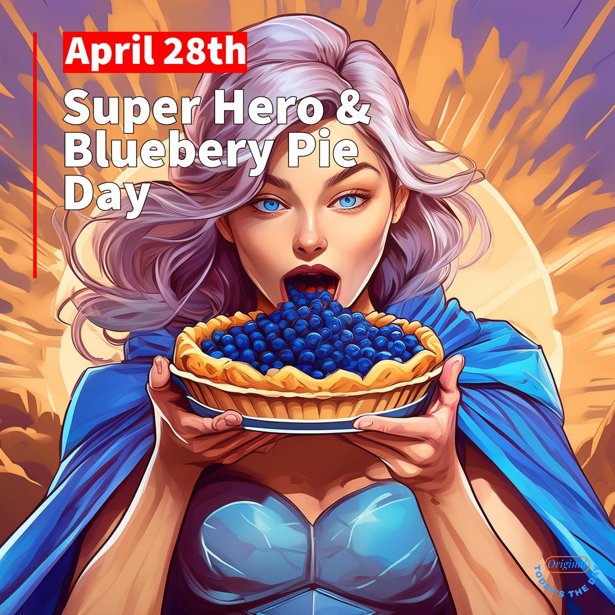 Have a fun day today! It's #SuperheroDay  and #BlueberryPieDay