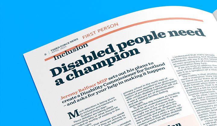 TFN is @scvotweet's magazine for the voluntary sector.     In this month's edition @JeremyRBalfour sets out his plans to create a Disability Commissioner for Scotland, while @ALLIANCEScot welcomes the proposal.     Available to all to read and share: okt.to/OLIhi6