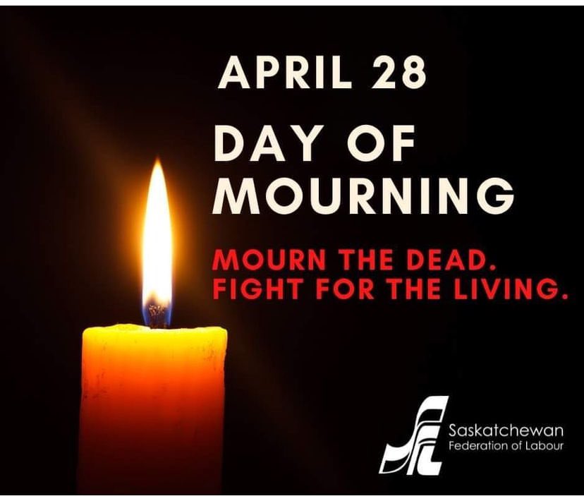 April 28 is the International Day of Mourning . Today we remember and honour workers killed at work or because of their work.  Join Saskatoon District Labour Council today at 11am for a special ceremony - City Hall Civic Square @SKFedLabour @SPFFPA @cityofsaskatoon @IAFFofficial