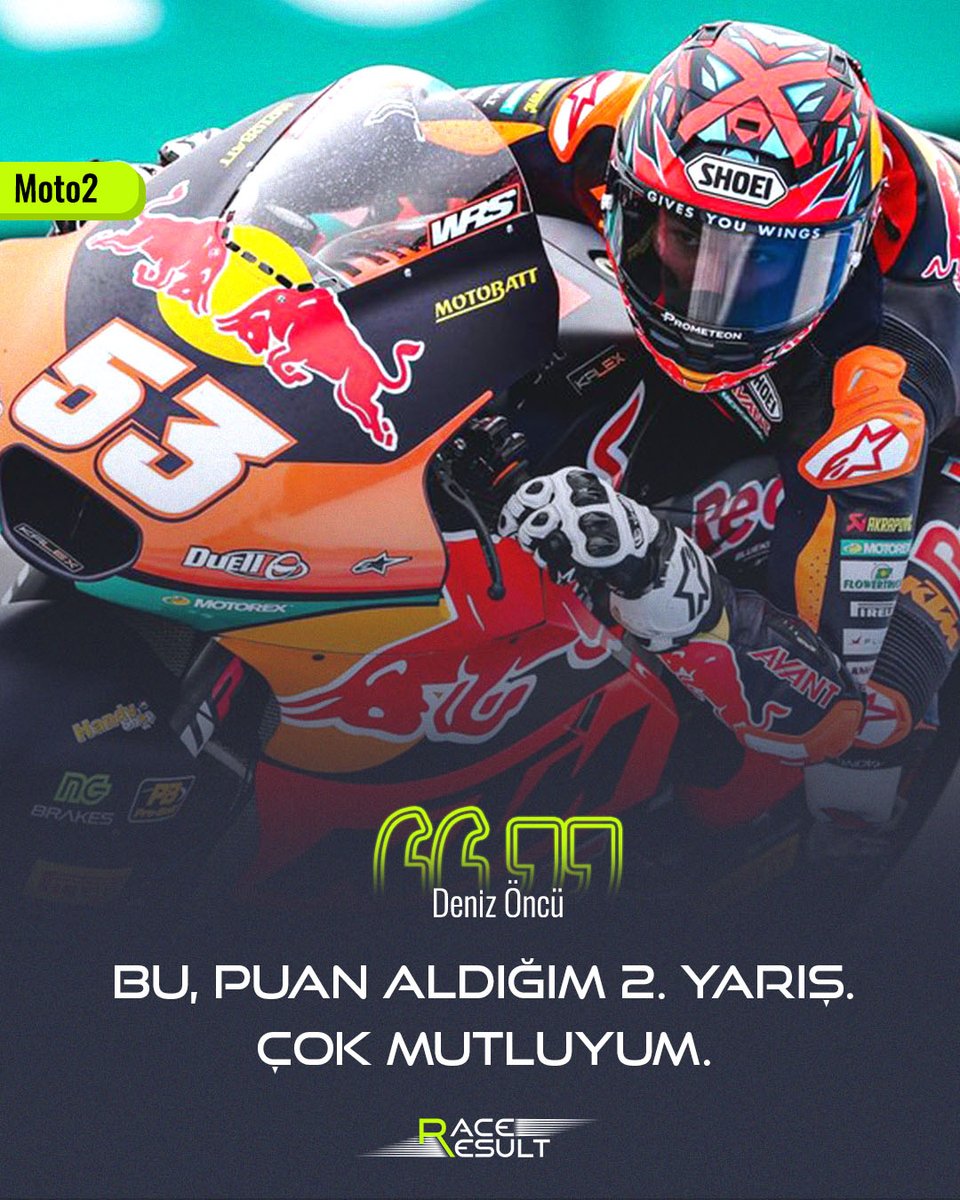 🎙️Deniz Öncü:

Sezonun 4. turu tamamlandı. Bu, puan aldığım 2. yarış, o yüzden çok mutluyum.

Moto2'ye adaptasyonumu geliştirmek, sürüş tarzımı motosiklete uyarlamak için sürekli çalışıyoruz çünkü hala öğreniyoruz. Artık daha iyi bir ruh halindeyiz, iyimseriz çünkü doğru çalışma