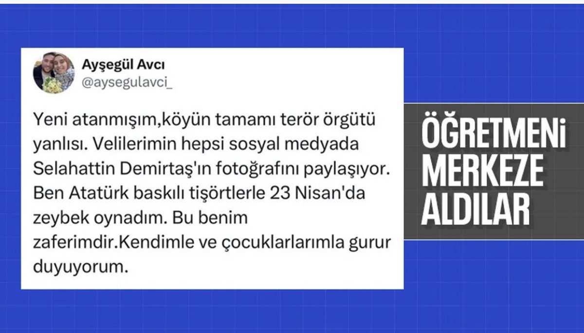 Bitlis'in Tatvan ilçesine bağlı Kıyıdüzüköyü’nde öğretmenlik yapan Ayşegül Avcı, 23 Nisan'da yaptığı aşağıdaki paylaşımdan sonra merkeze alındı. Ensonhaber