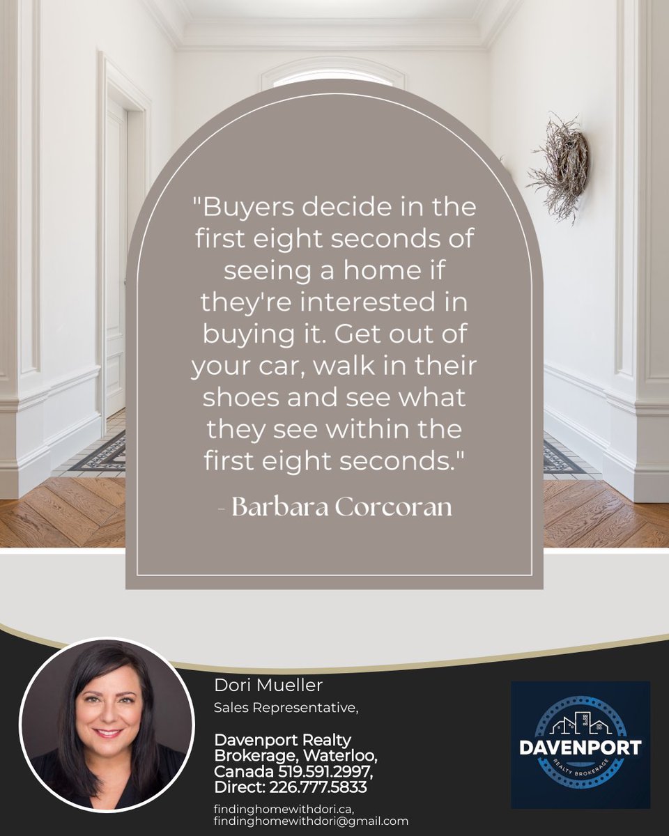 First impressions matter! According to real estate mogul Barbara Corcoran, buyers make up their minds in just 8 seconds! So, make sure your home is ready to charm from the moment they step inside!

#realestatequote #househunting #realestateadvice #propertyquotes #waterlooregion
