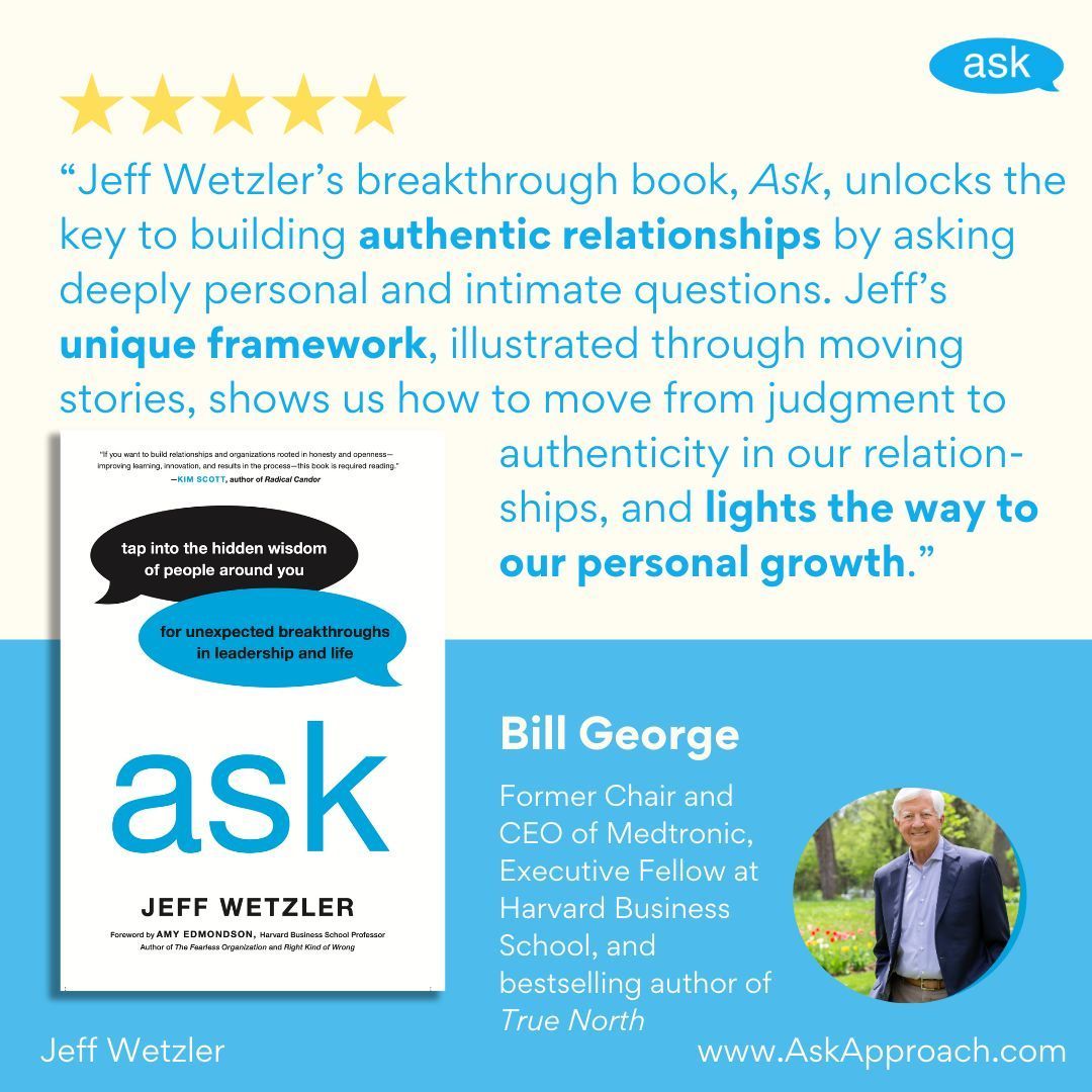 During my research for ASK, I had the opportunity to interview iconic CEO and leadership expert @Bill_George. Bill is an exemplar of a Learner-in-Chief – Thank you for your contributions to ASK and these powerful words! Pre-Order ASK Today: buff.ly/44iCeoS #AskApproach