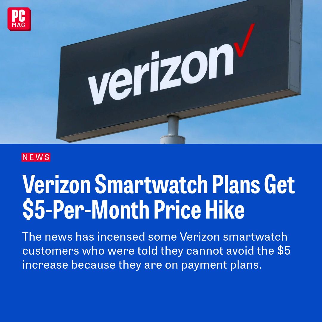 If you have a Verizon smartwatch plan, be prepared for a price increase. pcmag.com/news/verizon-s…