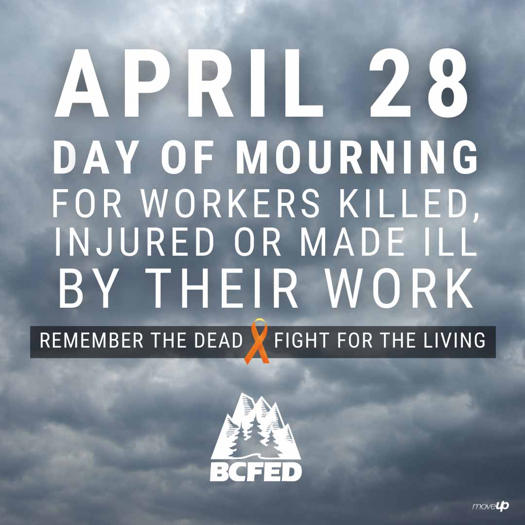 Last year, 175 workers in BC died from work related injury or disease. Today, we remember all those we have lost and commit fight to eliminate work related injuries and deaths. #DayOfMourning