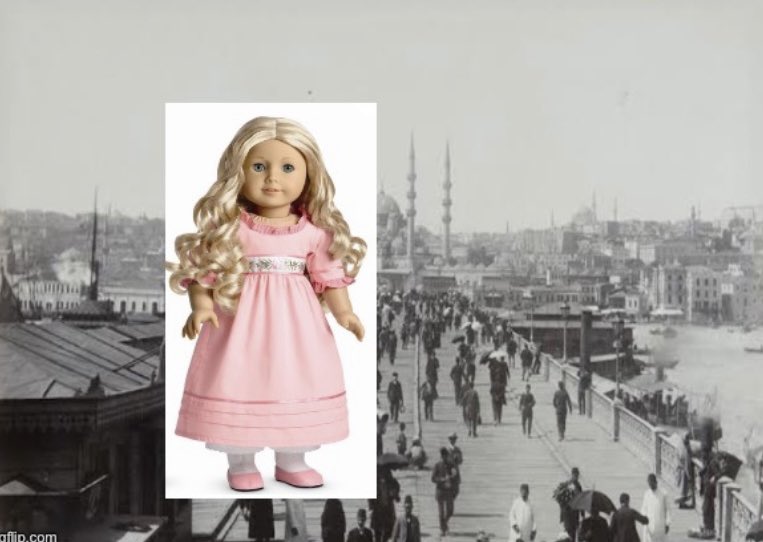 We need an American Girl doll in 1880s’ Istanbul who dies of consumption because her cousin married his other cousin. #nemide