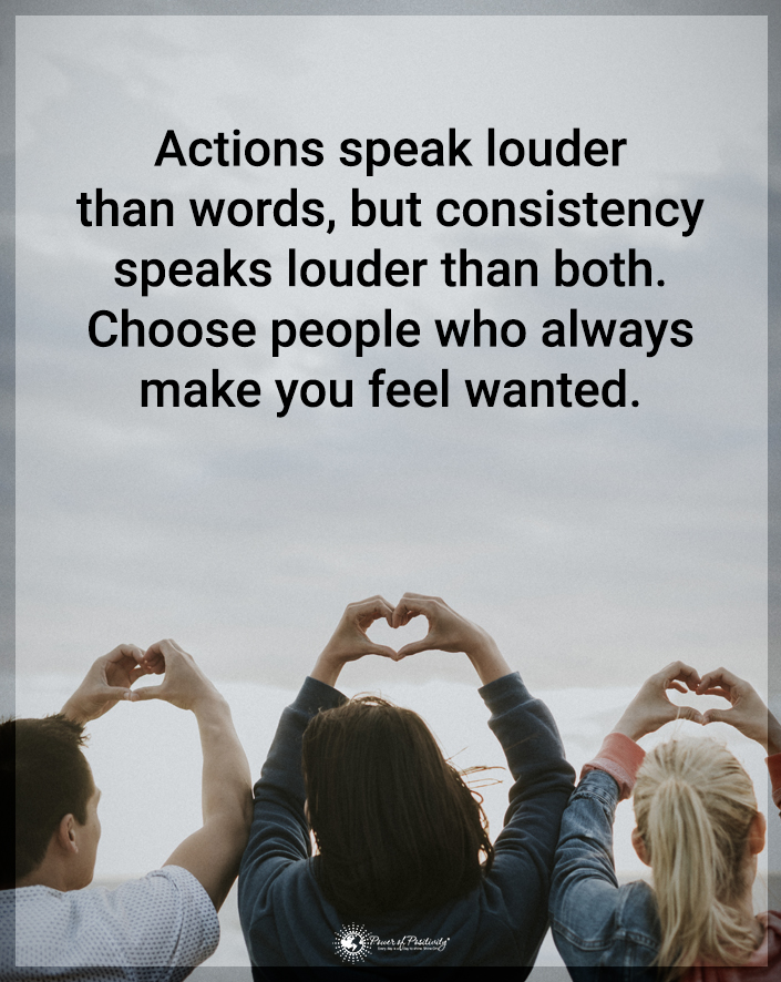 “Actions speak louder than words…”