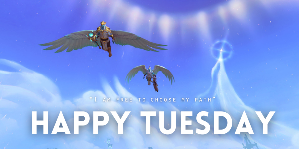 Happy Tuesday everyone 🌞🌸🌟
'I am free to choose my path'
Free Will is a blessing & a curse. Be sure to make it a blessing!
With LOVE 💜

- Image from #WorldOfWarcraft #Dailyaffirmation