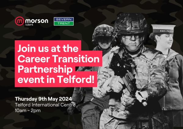 Join Morson and our client Severn Trent at the Career Transition Partnership event at the #Telford International Centre on Thursday 9th May! Speak to the team about our latest roles with a Gold Award-holding ex-forces employer of choice! #Morson #SevernTrent #CTP #ExForces #Ve...