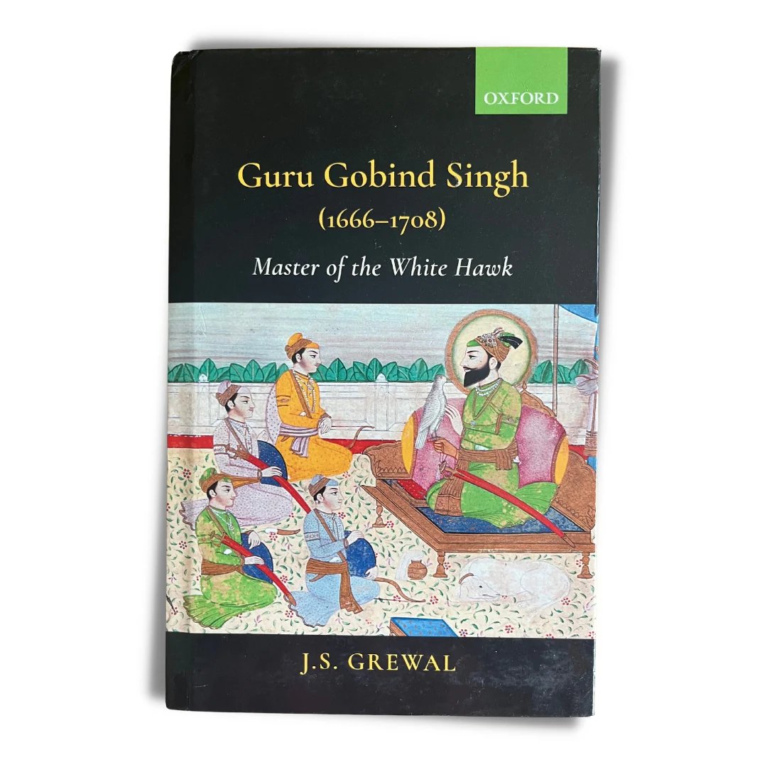 Guru Gobind Singh (1666 - 1708): Master of the White Hawk by J. S. Grewal ramblingsofasikh.co.uk/collections/al…