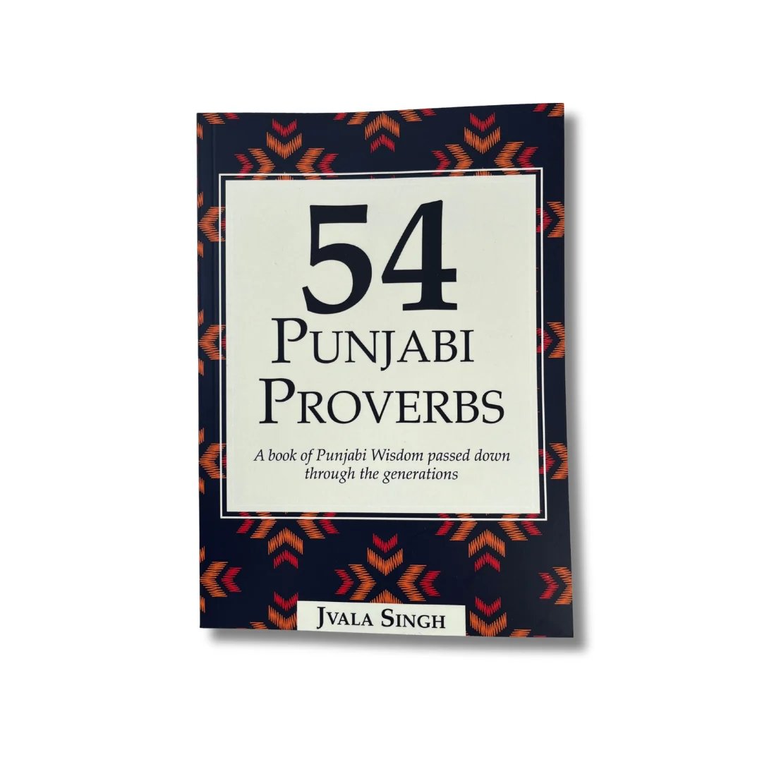 54 Punjabi Proverbs by Jvala Singh ramblingsofasikh.co.uk/collections/al…