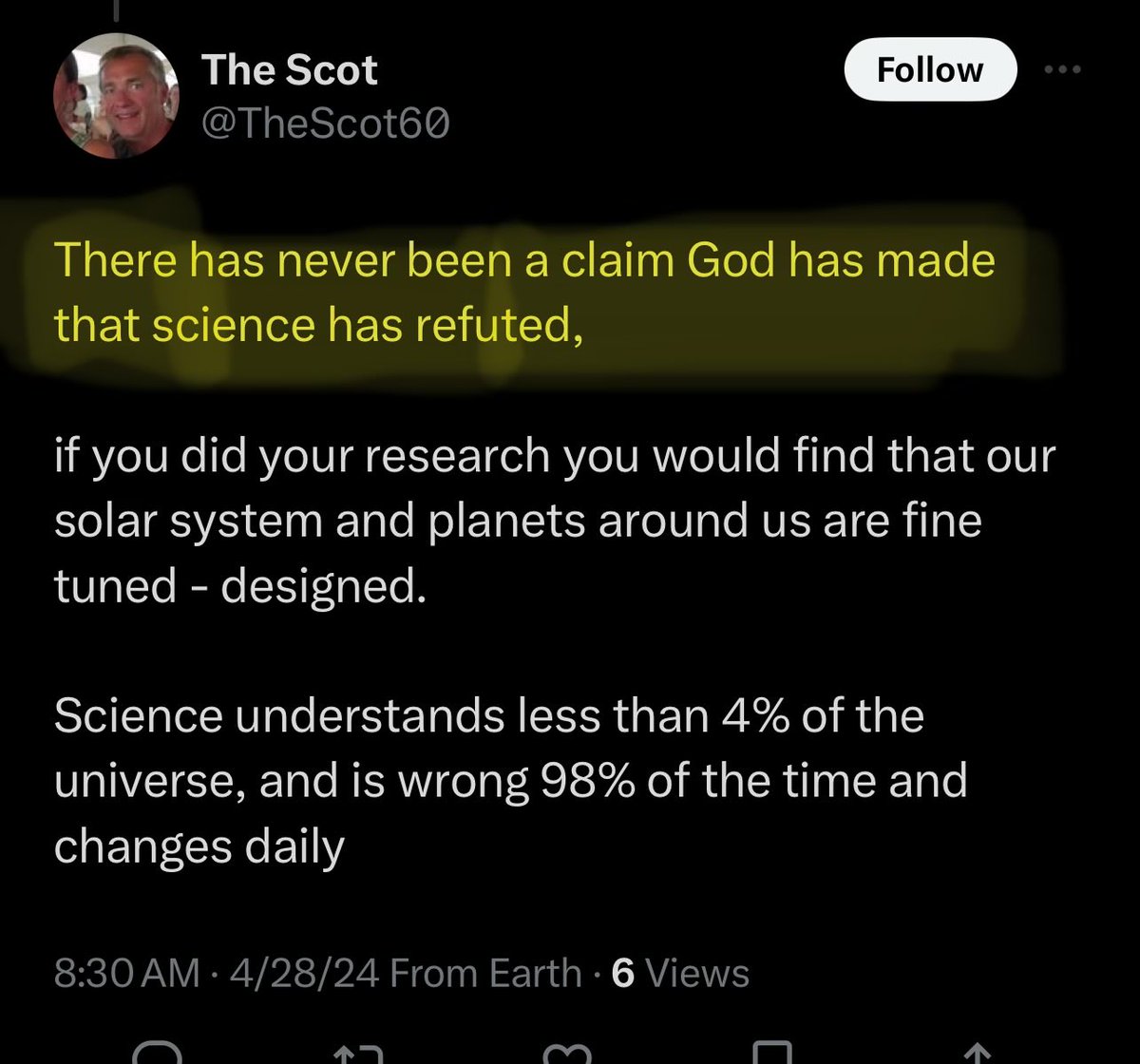This one struck me so funny this morning. As if god has EVER made a claim & it wasn’t just some guy claiming to speak for god. Not only that, but scientifically the Bible is a clown show. Science demolishes biblical claims particularly claims to cosmology. Poor deluded Scot.😂