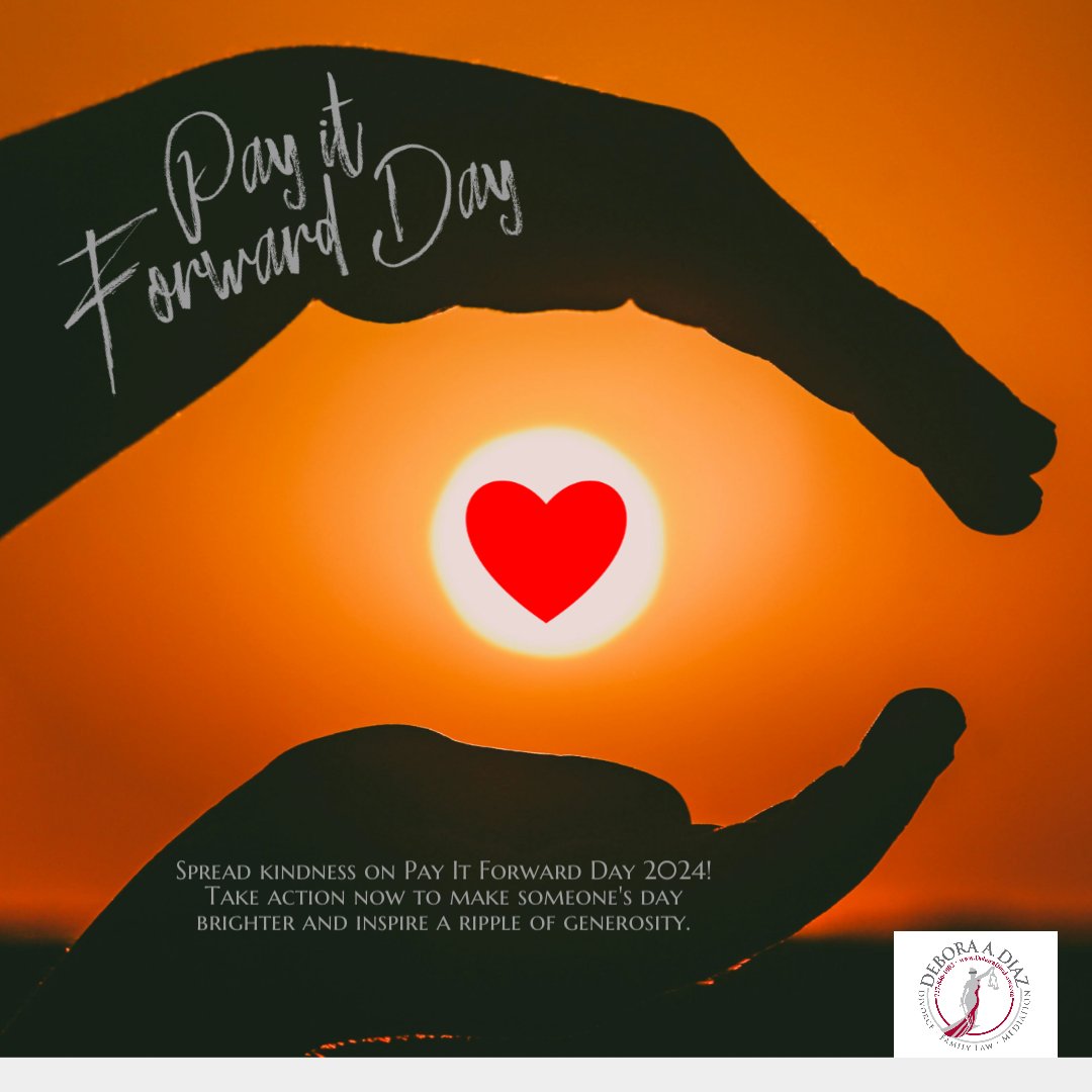 'Spread kindness like confetti on Pay it Forward Day! Let’s make the world a better place one act of generosity at a time. #PayItForwardDay #SpreadKindness #BeTheChange #RandomActsOfKindness' #deboradiazlaw