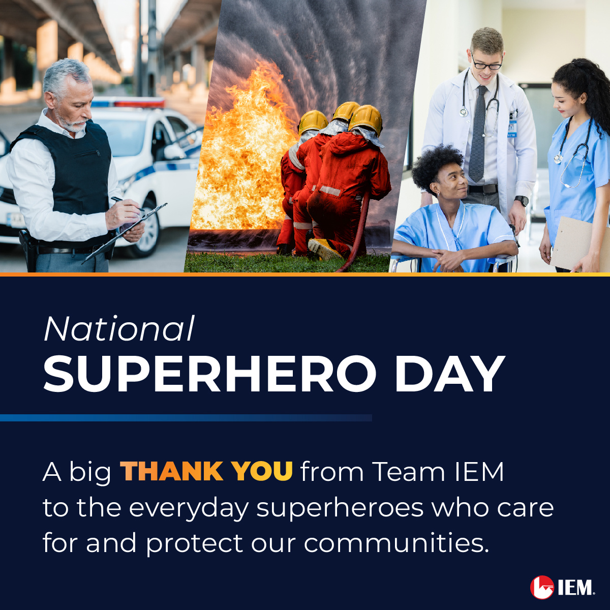 On National #Superhero Day, Team IEM recognizes the everyday superheroes 🦸‍🦸‍♂️. Thank you to the #firstresponders 👩‍🚒 #medicalprofessionals 👨‍⚕️ #lawenforcementofficers 👮‍♀️ #publicsafetyofficials 👨‍💼 & more who care for & protect our communities. 💖