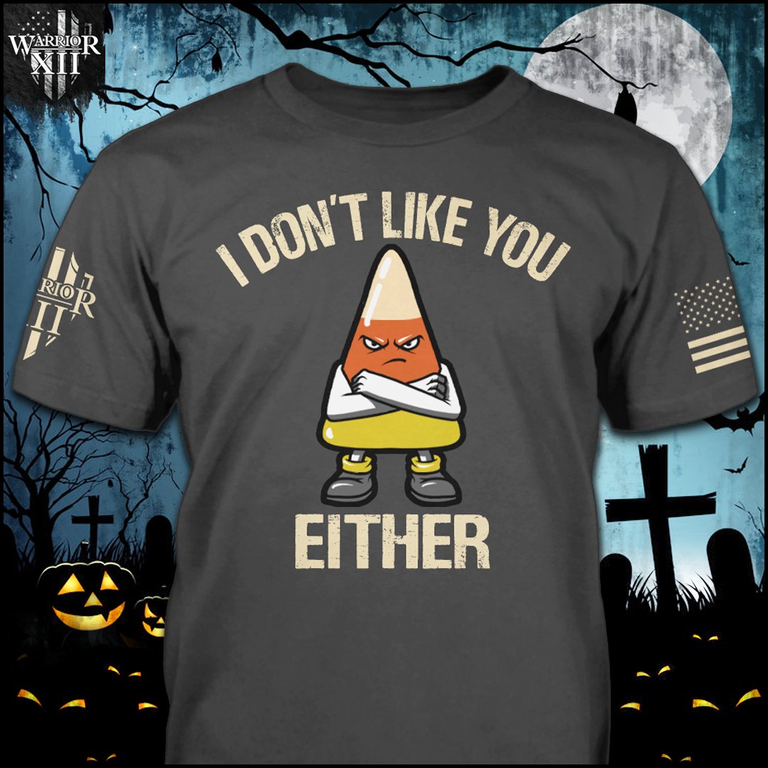 Warrior 12 - Shirt of the Day!
I Don't Like You Either
ow.ly/tpb550QAVFq
#Warrior12 #ShirtOfTheDay #WarriorNation #TacticalApparel #EverydayWear #WarriorStrong #WarriorMindset #WarriorSpirit #WarriorLife #TacticalGear