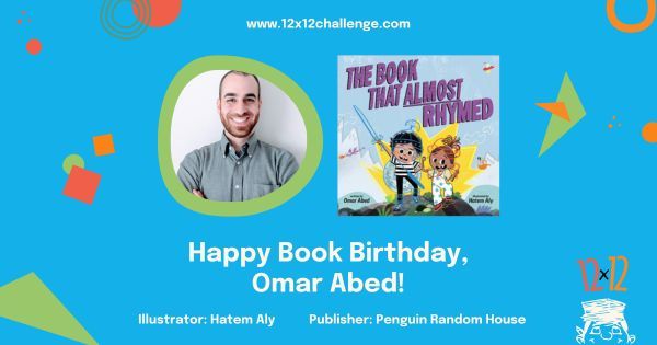 Happy Book Birthday to #12x12PB member @omarabedwrites for his #picturebook, THE BOOK THAT ALMOST RHYMED, illustrated by @metahatem and published by @randomhouse! Check out his book and MANY more: buff.ly/43OXTTS #newbook