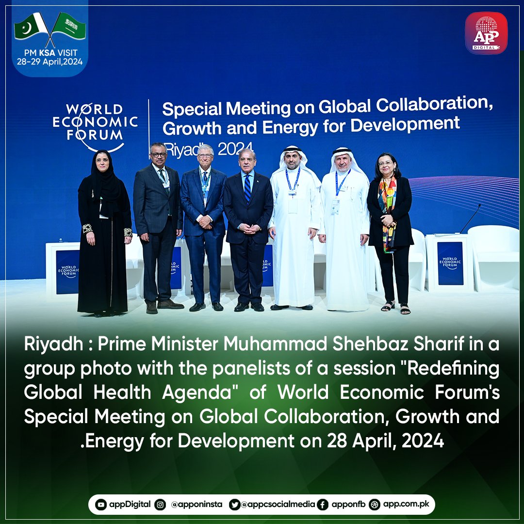 Riyadh : Prime Minister Muhammad Shehbaz Sharif in a group photo with the panelists of a session 'Redefining Global Health Agenda' of World Economic Forum's Special Meeting on Global Collaboration, Growth and Energy for Development on 28 April, 2024. #Pakistan #SpecialMeeting24…