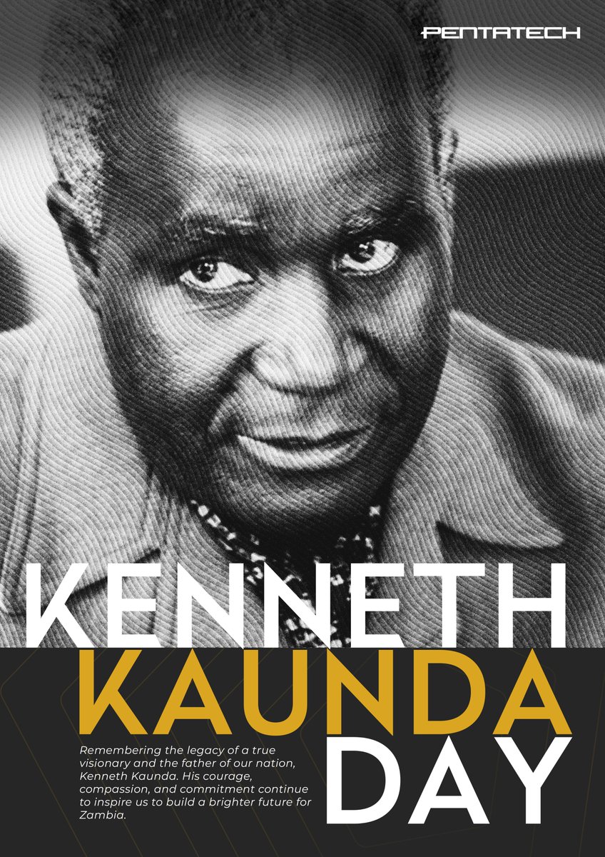 Happy Kenneth Kaunda day✨

#KennethKaunda #FatheroftheNation #VisionaryLeader #CelebratingGreatness #KK #PentaTech #InnovationGuaranteed