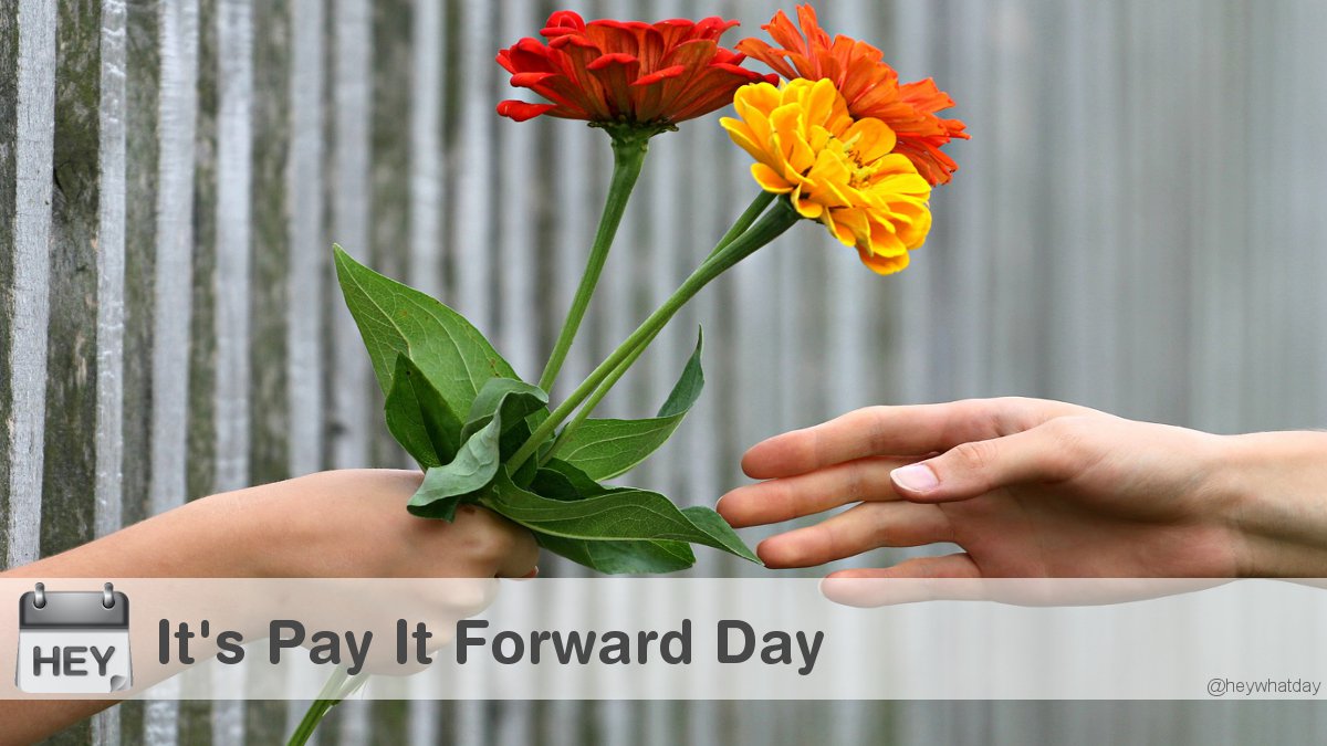 It's Pay It Forward Day! 
#PayItForwardDay #NationalPayItForwardDay #BeKind