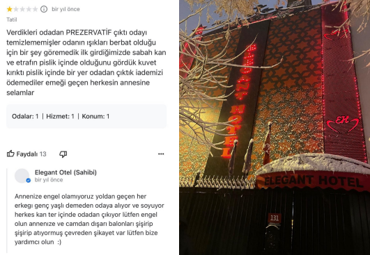 ➖ Turizmde değil rezalette öne çıktılar... Ankara'da bulunan Elegant Hotel'in sahibinin, şikayetinde 'Odada prezervatif çıktı.' diyen müşteriye, 'Annenize engel olamıyoruz.' şeklinde verdiği yanıt tepki çekti.