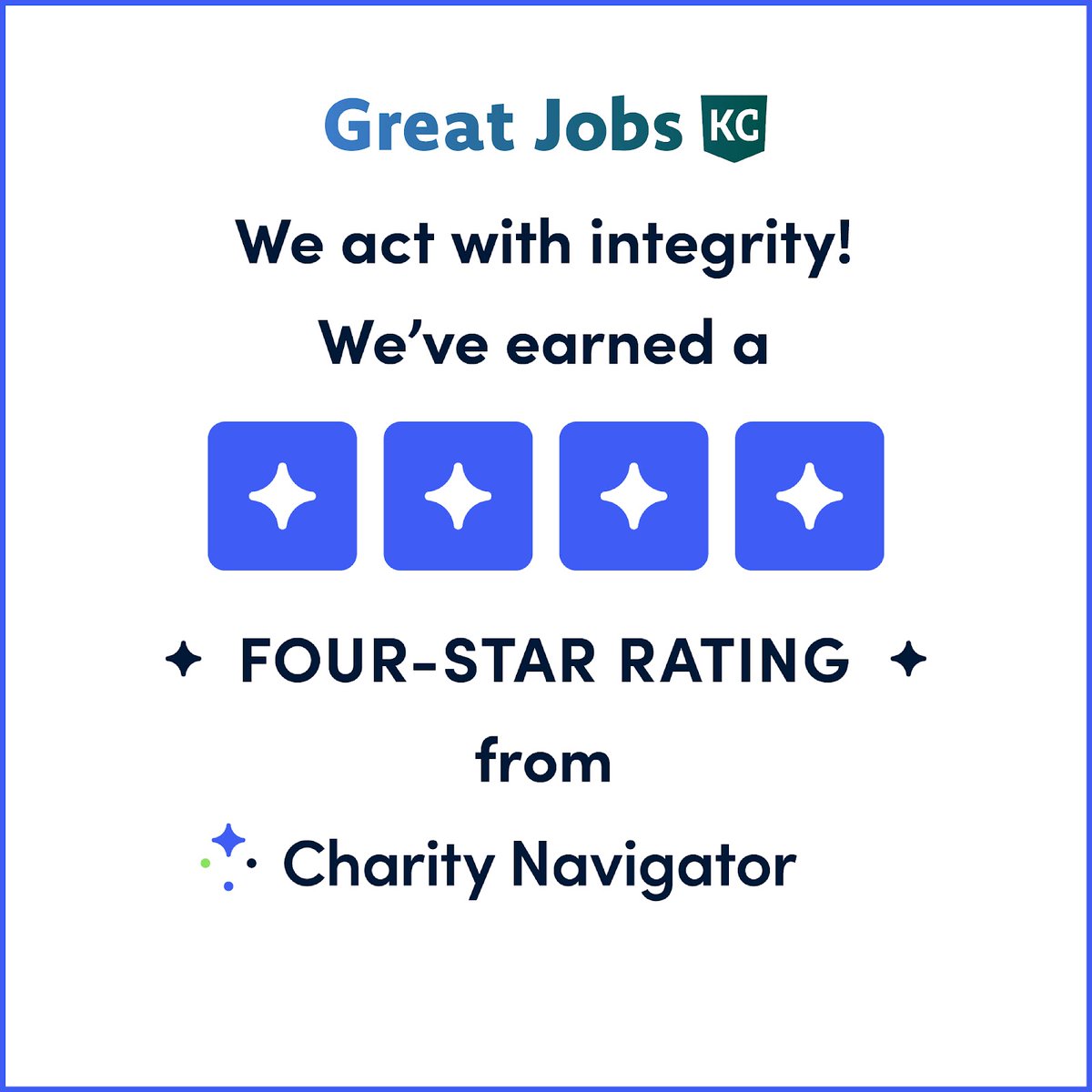 Great Jobs KC is now a 4-star charity on Charity Navigator! Thank you to everyone who has been an integral part of our mission!