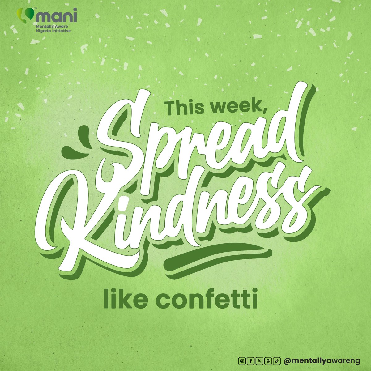 Sprinkle kindness everywhere: Let's make this week sparkle. #PositivitySunday #NewWeek #MANI