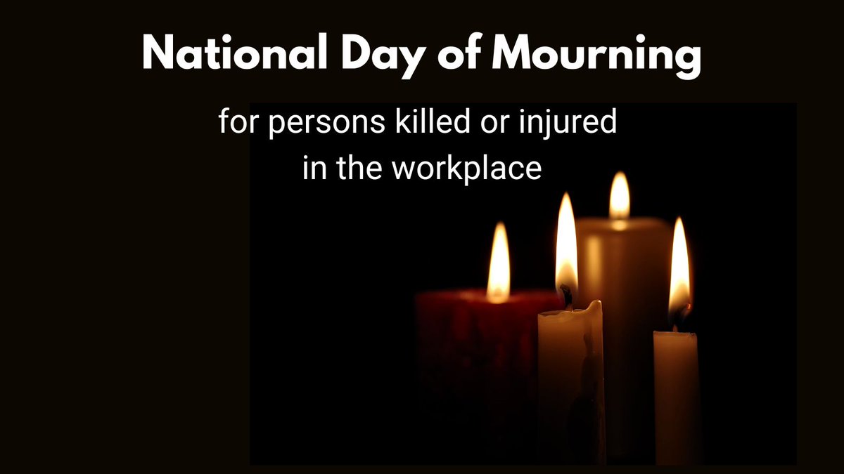 Today is the National Day of Mourning for Persons Killed or Injured in the Workplace. Earlier in the week, secondary students were encouraged to observe one minute of silence in recognition of those who have suffered an injury or lost their lives due to workplace accidents.