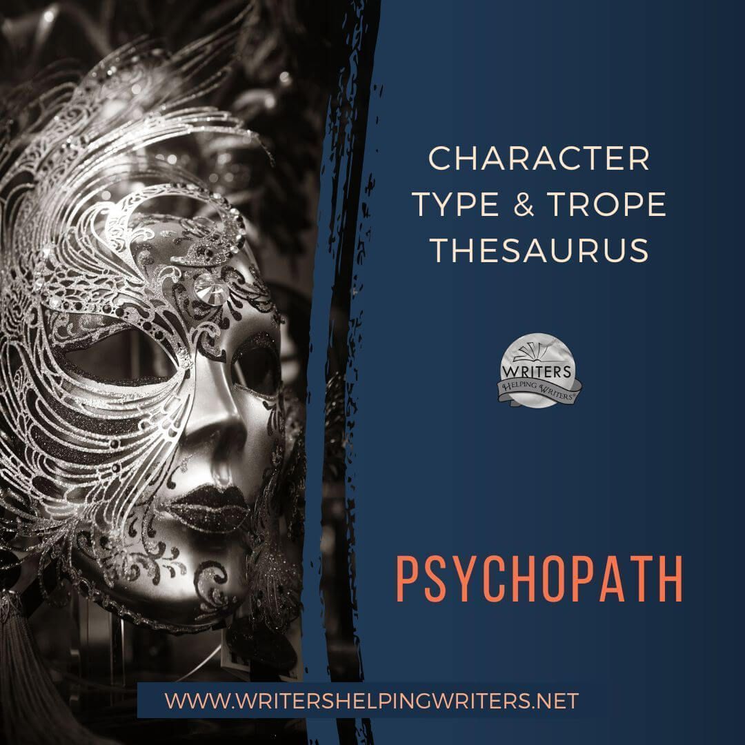 Who is writing a darker character? This may help! Character Type & Trope Thesaurus: Psychopath - WRITERS HELPING WRITERS® buff.ly/3xwPSIt #writing #amwriting
