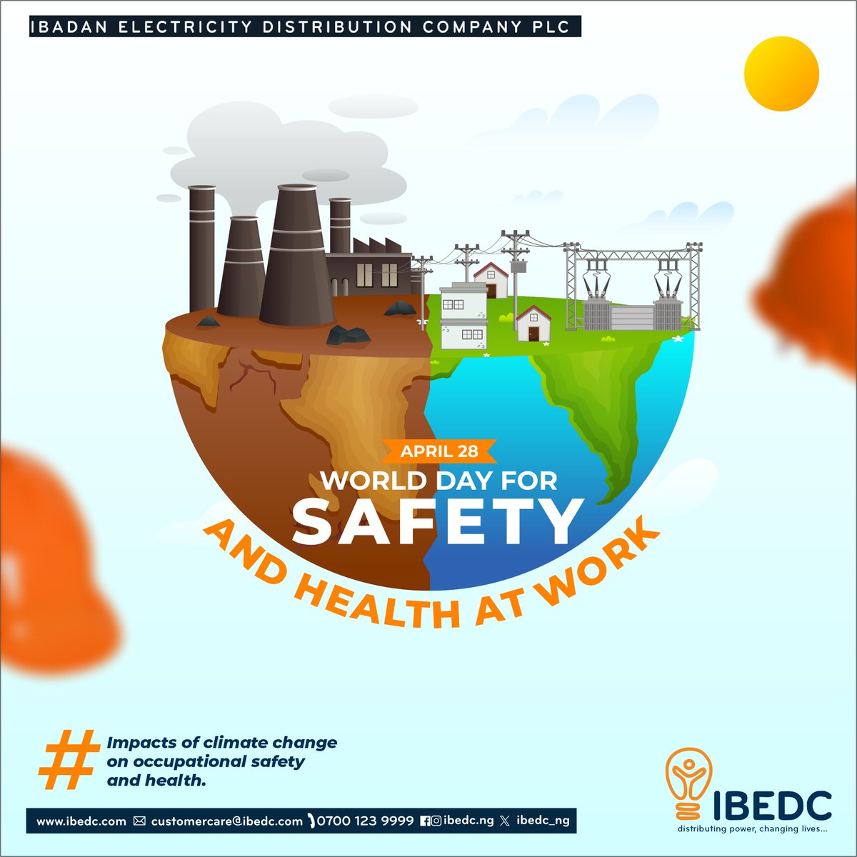 Dear Esteemed Customer,
As we commemorate the World Day for Safety and Health at Work, we encourage you to prioritize safety above all else.

#safetyfirst #climatechange #health #distributingpower