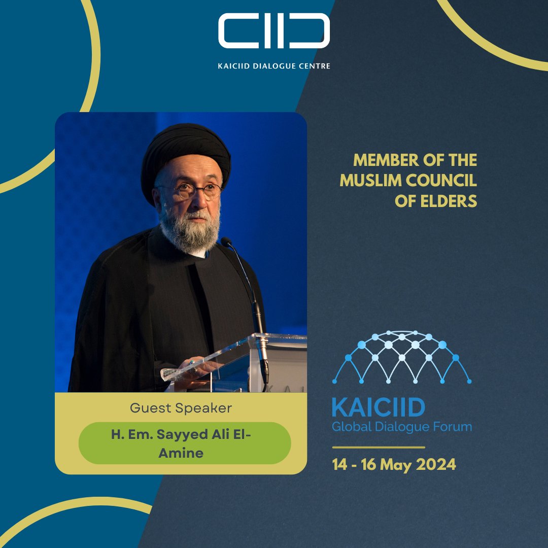 H. Em. Sayyed Ali El-Amine, Member of the Muslim Council of Elders @MuslimElders_en, is a guest speaker at KAICIID Global Dialogue Forum's session on 'Dialogues for Reflection on Collaborative Pathways.' 
Save the date! 📅 #TransformativeDialogue #KAICIIDGlobalForum