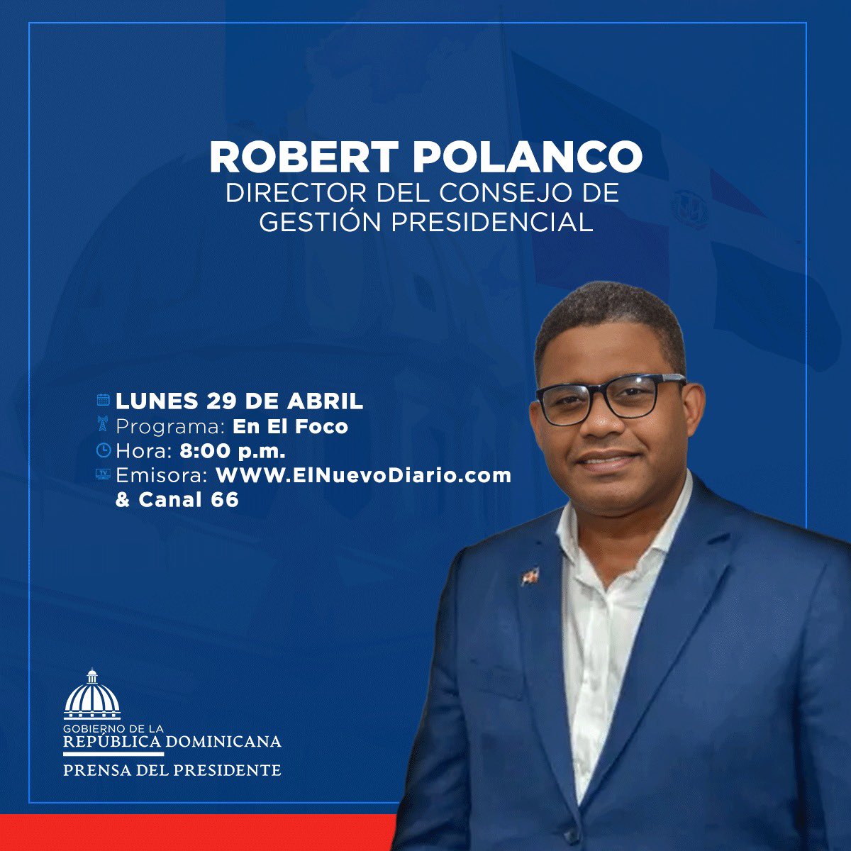 Este lunes 29 e abril a las 8:00 p.m. no te pierdas la entrevista del director del consejo de gestión presidencial @robertpolancot , en el programa en el foco con @holi_matos transmitido por la plataforma @elnuevodiariord 

#EstamosCambiando
#ElGobiernodelCambio
#EstoEsCambio