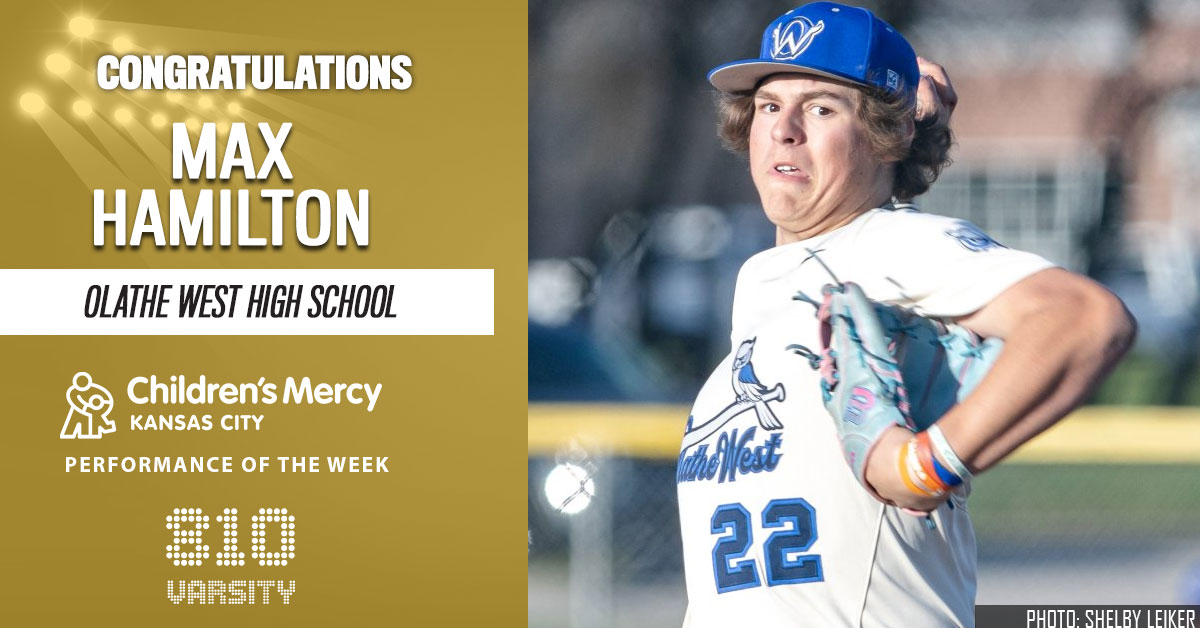Congrats to Max Hamilton of Olathe West, @ChildrensMercy Male Performance of the Week @Max_Hamilton31 has helped @OlatheWestBSB to a 19-1 record with a 0.98 ERA for the season, including firing a perfect game vs rival Olathe North.