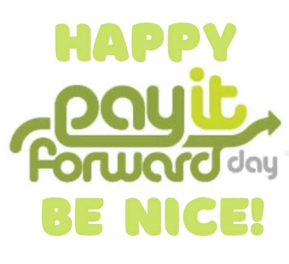 Today is PAY IT FOWARD DAY

Do something today to impact the 🌎 #PayItForwardDay