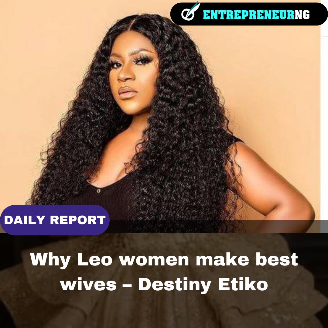 Are you ready to find out why Leo women make the best wives? Nollywood superstar Destiny Etiko shares her thoughts on the stars and their influence on relationships.
.
entrepreneurng.com/why-leo-women-…
.
#entrepreneurng #Leo #DestinyEtiko #Nollywood #zodiacsigns