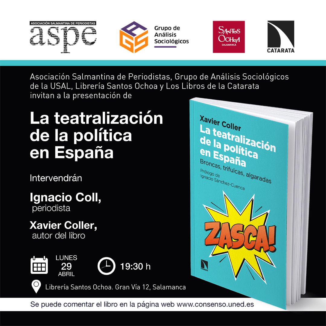 Salamanca, mañana lunes 25 de abril: presentación de 'La teatralización de la política en España'. Intervendrán Ignacio Coll <a href="/Ignacio_Coll/">Ignacio Coll Tellechea</a> y Xavier Coller <a href="/XColler/">Xavier coller</a>, autor del libro. La cita es <a href="/SantosOchoaSal/">Santos Ochoa Salamanca</a> en a las 19:30 h. <a href="/_ASPE_/">Asociación Salmantina de Periodistas (ASPE)</a>  catarata.org/evento/salaman…