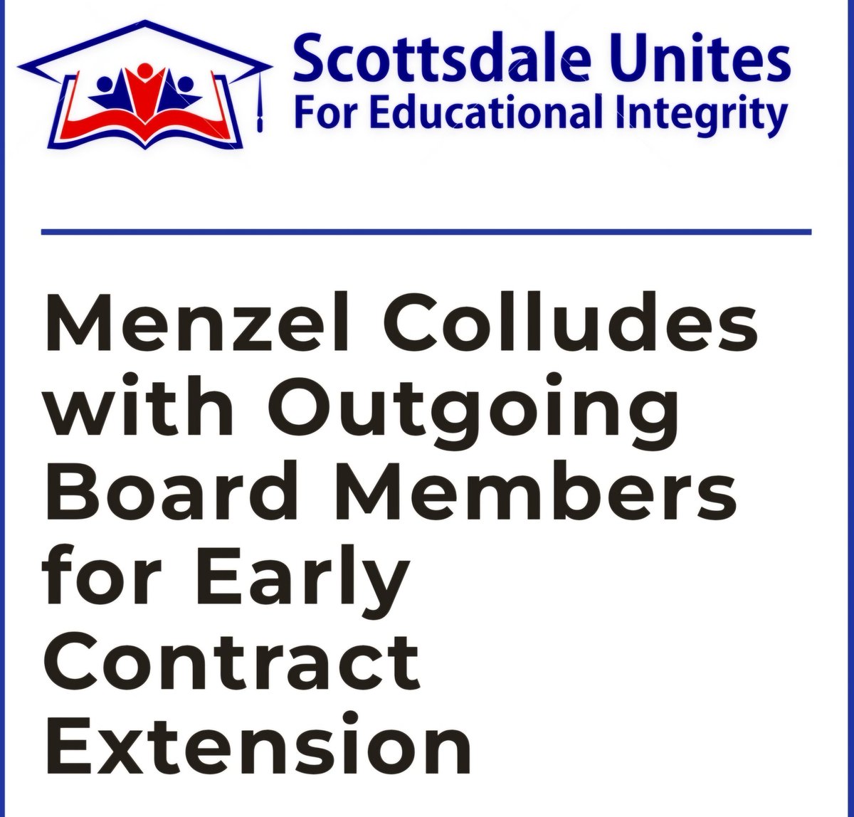 🗣 Urge Scottsdale School Board NOT to Extend Contract of Failure Some Scottsdale Unified school board members are hoping to push through an early extension of their current superintendent’s contract, even though his performance has been a failure in terms of academic scores,…