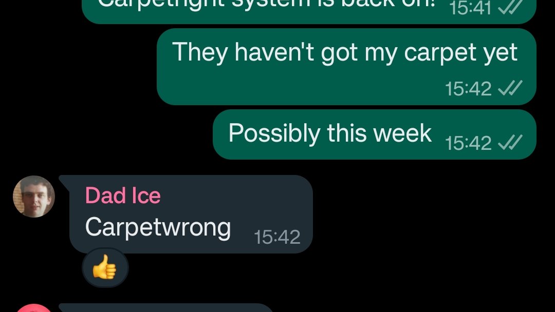 Move-in to new flat delayed by carpetright company-wide system outage following a cyber attack, thanks dad for this solid gold input