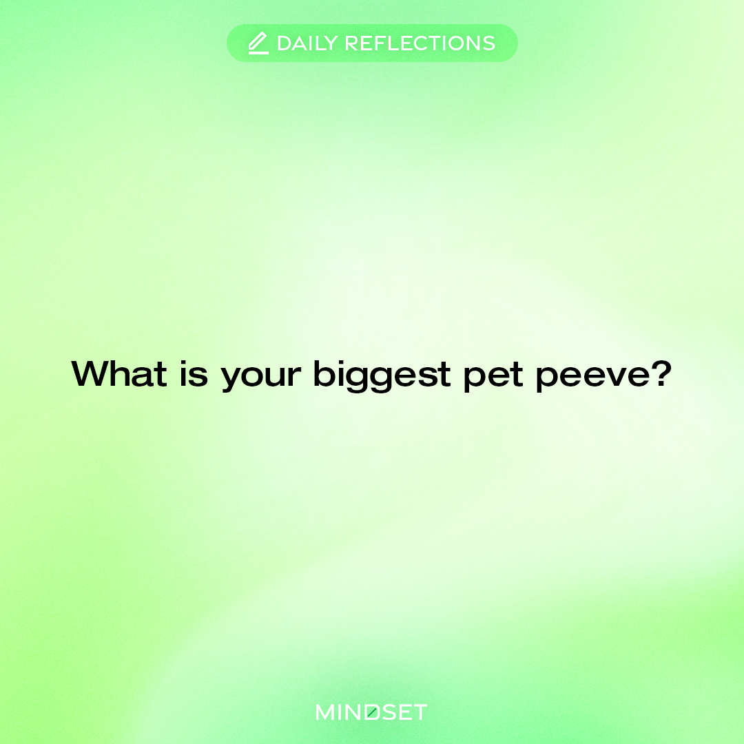 Unveiling our bigger pet peeves! What's the one thing that really gets under your skin? 🤯 Share with us and let's navigate through the quirks of life together! 🔄💡 #MindsetApp #DailyReflection #Motivation #Positivity #SelfCare #MentalHealth #Kpop