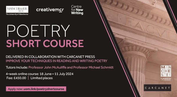 Book here for four-week online Poetry short course @OfficialUoM starting 18th June! An exciting opportunity to be tutored by acclaimed poets from University’s Centre for New Writing, inc. Professors of Poetry, Carcanet's Michael Schmidt and John McAuliffe: estore.manchester.ac.uk/short-courses/…