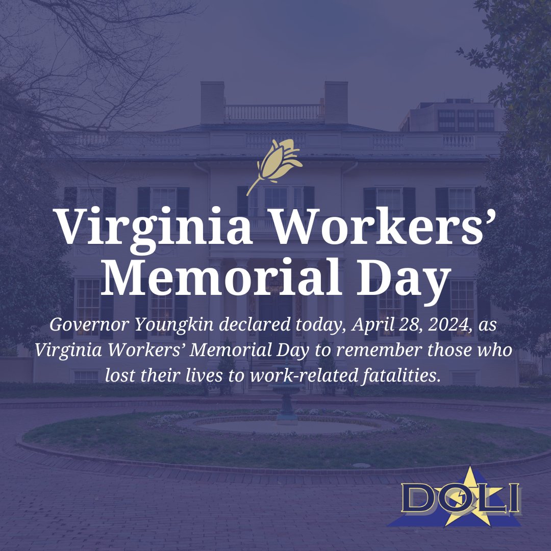 Governor Youngkin has declared April 28, 2024, as Virginia #WorkersMemorialDay. Last year, 21 Virginians lost their lives to work-related fatalities in the Commonwealth. These preventable incidents are a reminder of the importance of providing safe and healthy workplaces.